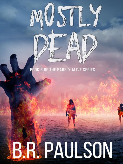 Title details for Mostly Dead by B.R. Paulson - Available